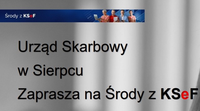Naczelnik Urzędu Skarbowego zaprasza na kolejny cykl szkoleń dla przedsiębiorców pn. „Środy z KSeF”.
