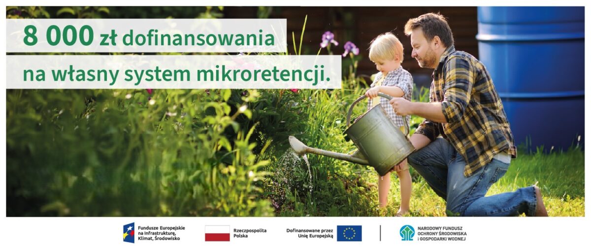 MIKRORETENCJA  –  do 8 000 zł dofinansowania na instalacje do gromadzenia deszczówki